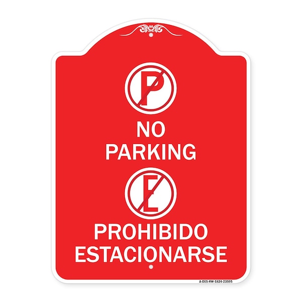 No Parking Prohibido Estacionarse, Red & White Aluminum Architectural Sign, 18" x 24", RW-1824-23595